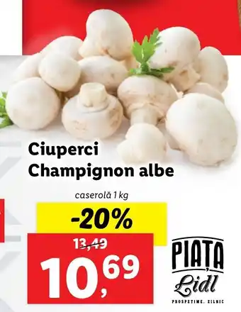 Lidl Lidl piața ciuperci champignon albe caserolă 1kg Ofertă