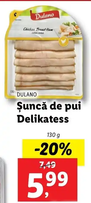 Lidl Dulano șuncă de pui delikatess 130g Ofertă