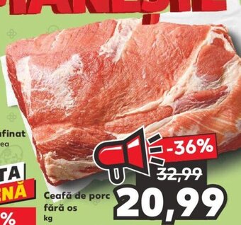 Kaufland Ceafă de porc fără os kg Ofertă