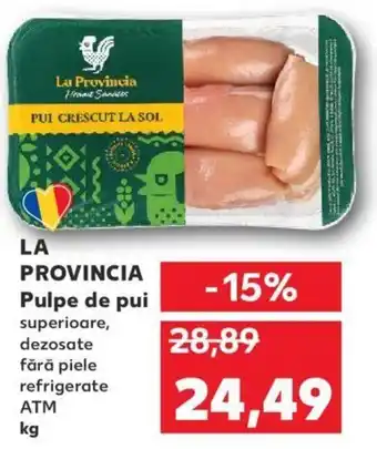 Kaufland La provincia pulpe de pui 1 kg Ofertă