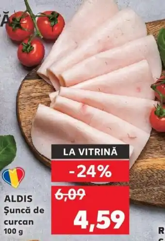 Kaufland Aldis șuncă de curcan 100g Ofertă