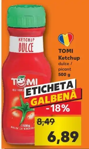 Kaufland Tomi ketchup 500g Ofertă