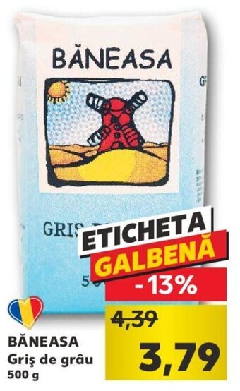 Kaufland Băneasa griș de grâu 500g Ofertă