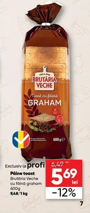 PROFI Brutăria Veche Păine toast 600g Ofertă