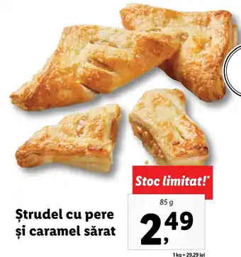 Lidl brutăria ștrudel cu pere și caramel sărat 85g