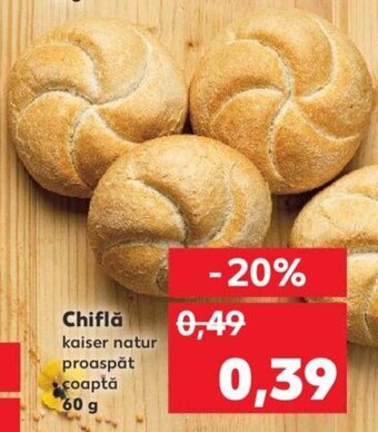 Kaufland Chiflă 60g Ofertă