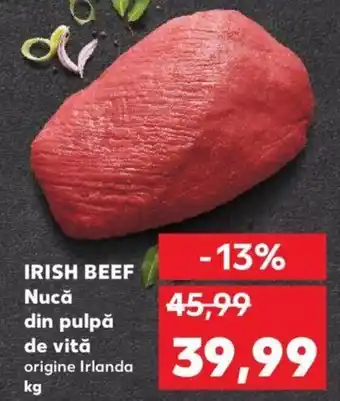 Kaufland Irish beef nucă din pulpă de vită kg Ofertă