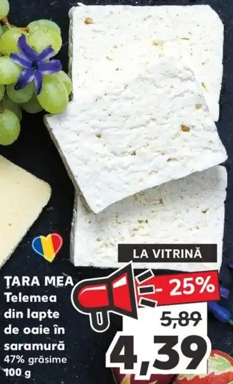 Kaufland Țara mea telemea din lapte de oaie în saramură 100g Ofertă