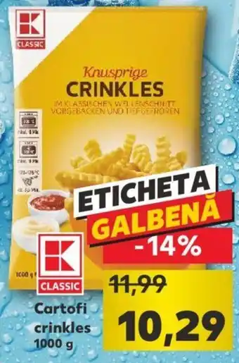 Kaufland Kaufland classic cartofi crinkles 1000g Ofertă