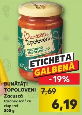 Kaufland Bunătăți topoloveni zacuscă 300g Ofertă