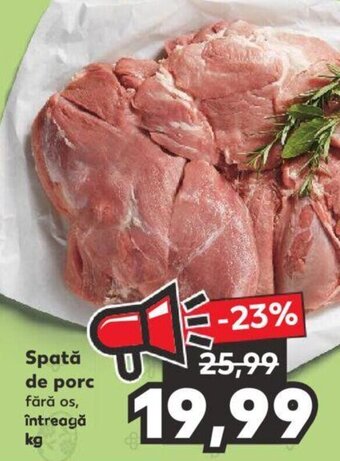 Kaufland Spată de porc kg Ofertă