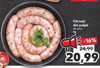 Kaufland Cârnați din pulpă kg Ofertă