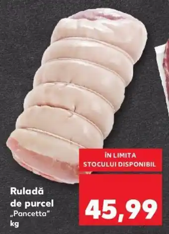 Kaufland Ruladă de purcel kg Ofertă