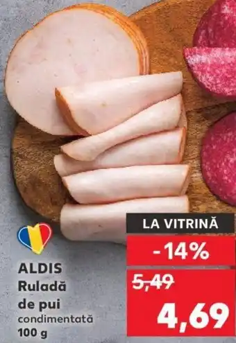 Kaufland Aldis ruladă de pui 100g Ofertă