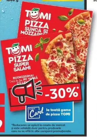 Kaufland Tomi la toată gama de pizza Ofertă