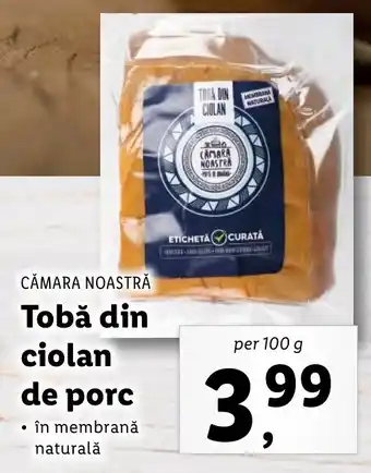 Cămara noastră tobă din ciolan de porc per 100g
