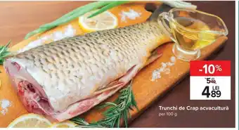 Carrefour Trunchi de crap acvacultură per 100g Ofertă