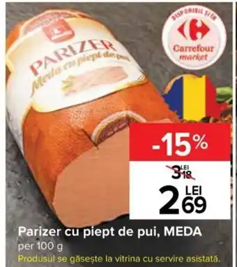 Carrefour Meda parizer cu piept de pui per 100g Ofertă