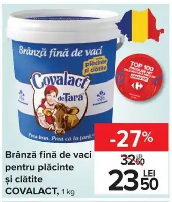 Carrefour Covalact brânză fină de vaci pentru plăcinte și clătite 1kg Ofertă