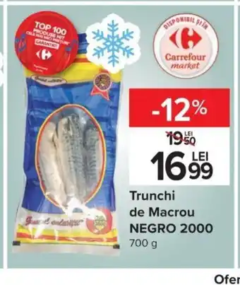 Carrefour Negro 2000 trunchi de macrou 700g Ofertă