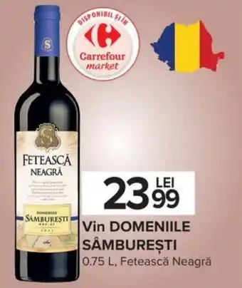 Carrefour Domeniile sâmburești vin 0.75l Ofertă