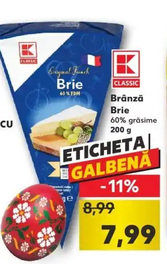 Kaufland Kaufland classic Brânză brie 200g Ofertă