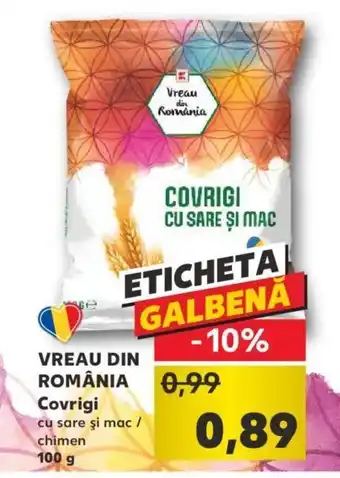 Kaufland Vreau din românia Covrigi 100g Ofertă