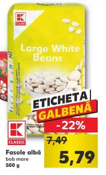 Kaufland Kaufland classic fasole albă 500g Ofertă