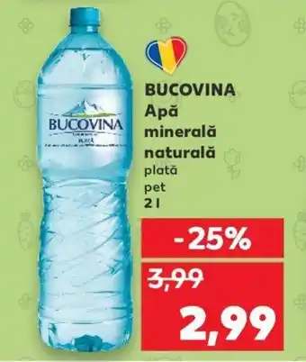 Kaufland Bucovina Apă minerală naturală 2l Ofertă
