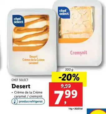 Lidl Chef select Desert 300g Ofertă