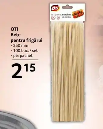 Selgros OTI Beţe pentru frigărui - per pachet Ofertă