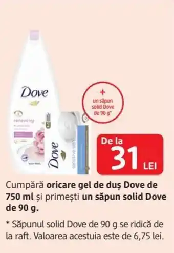 DM Cumpără oricare gel de duş Dove de 750 ml şi primești un săpun solid Dove de 90 g. Ofertă