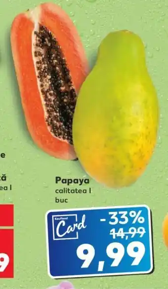 Kaufland Papaya calitatea l 1 buc Ofertă