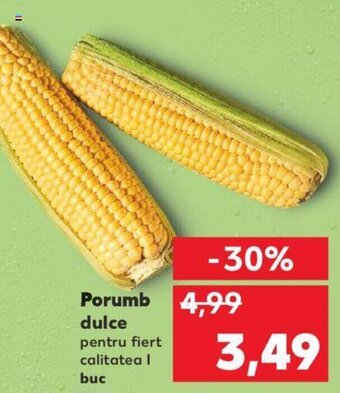 Kaufland Porumb dulce pentru fiert calitatea l 1 buc Ofertă