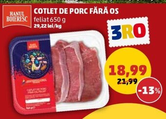 Penny COTLET DE PORC FĂRĂ OS HANUL BOIERESC feliat 650 g Ofertă