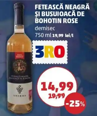Penny FETEASCĂ NEAGRĂ ȘI BUSUIOACĂ DE BOHOTIN ROSE demisec 750 ml Ofertă