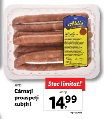 Lidl ALDIS Cârnaţi proaspeți subțiri 500g Ofertă