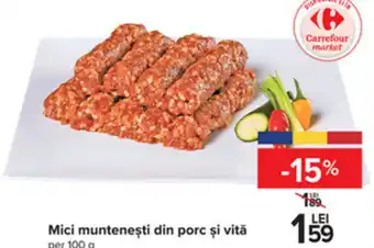 Carrefour Mici munteneşti din porc şi vită per 100 g Ofertă