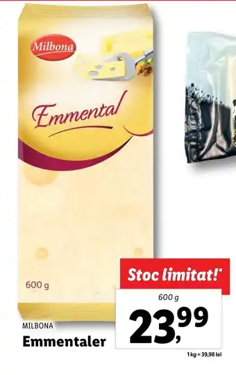 Lidl MILBONA Emmentaler 600g Ofertă