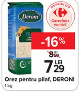 Carrefour Orez pentru pilaf, DERONI 1 kg Ofertă
