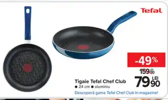 Carrefour Tigaie Tefal Chef Club 24cm Ofertă