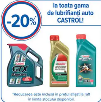 Carrefour CASTROL la toata gama de lubrifianţi auto CASTROL! Ofertă