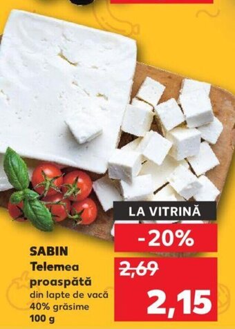 Kaufland SABIN Telemea proaspătă 100g Ofertă
