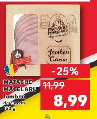 Kaufland MATACHE MĂCELARU Jambon de curcan 150 g Ofertă