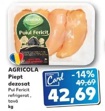 Kaufland AGRICOLA Piept dezosat Pui Fericit refrigerat, tavă 1 kg Ofertă