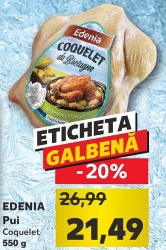 Kaufland EDENIA Pui Coquelet 550 g Ofertă