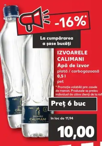 Kaufland IZVOARELE CALIMANI Apă de izvor plată / carbogazoasă 0.5l Ofertă