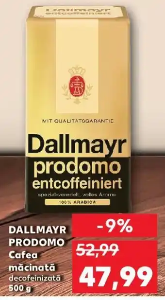 Kaufland DALLMAYR PRODOMO Cafea măcinată decofeinizată 500 g Ofertă