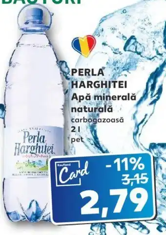 Kaufland PERLA HARGHITEI Apă minerală naturală carbogazoasă 2l Ofertă