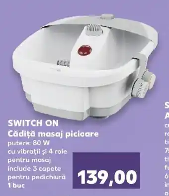 Kaufland SWITCH ON Cădiță masaj picioare putere: 80 W 1 buc Ofertă